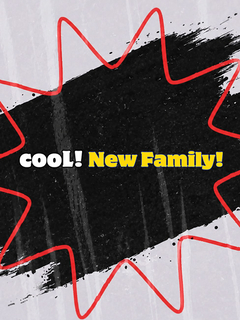 Cool! New Family!